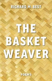 The Basket Weaver, Best Richard M.