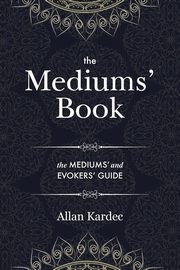 The Mediums' Book, Kardec Allan