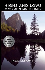 Highs and Lows on the John Muir Trail, Aksamit Inga