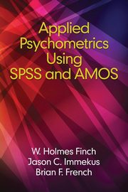 Applied Psychometrics using SPSS and AMOS, 