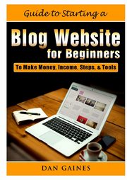 Guide to Starting a Blog Website for Beginners, Gaines Dan