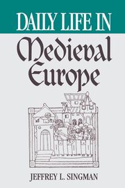 Daily Life in Medieval Europe, 