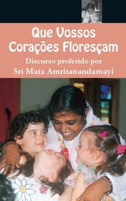 Que Vossos Cora?es Floresam, Sri Mata Amritanandamayi Devi