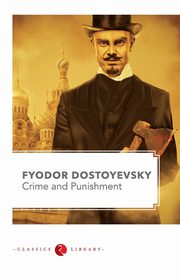 Crime and Punishment by Fyodor Dostoyevsky, DOSTOEVSKY FYODOR
