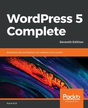 WordPress 5 Complete - Seventh Edition, Krl Karol