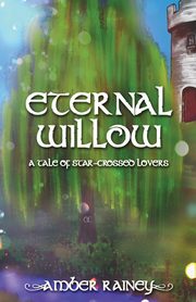 Eternal Willow, Rainey Amber
