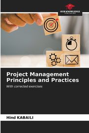 Project Management Principles and Practices, KABAILI Hind