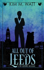 All Out of Leeds, Watt Kim M.