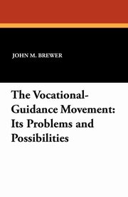 The Vocational-Guidance Movement, Brewer John M.
