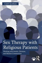 Sex Therapy with Religious Patients, Jacobson Caleb