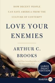 Love Your Enemies LP, Brooks Arthur C.