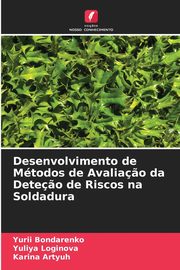 Desenvolvimento de Mtodos de Avalia?o da Dete?o de Riscos na Soldadura, Bondarenko Yurii