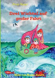 Drei Wichtel auf groer Fahrt, Meier Arno