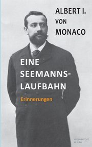 Eine Seemannslaufbahn, Albert I. von Monaco
