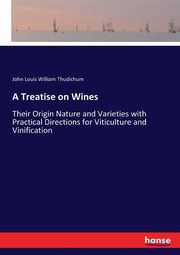 A Treatise on Wines, Thudichum John Louis William