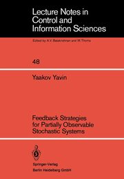 Feedback Strategies for Partially Observable Stochastic Systems, Yavin Y.