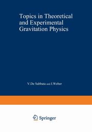 Topics in Theoretical and Experimental Gravitation Physics, 
