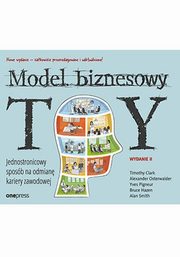 Model Biznesowy Ty., Clark Timothy, Osterwalder Alexander, Pigneur Yves, Hazen Bruce, Smith Alan