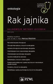 Rak jajnika Najnowsze metody leczenia, Praca zbiorowa