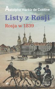 Listy z Rosji Rosja 1839, de Custine Astolphe markiz