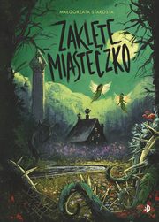 Zaklte Miasteczko. Godzina czarw Tom 2, Starosta Magorzata