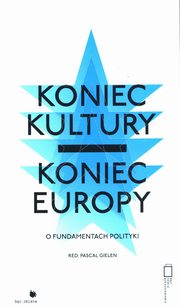 Koniec kultury - koniec Europy, 