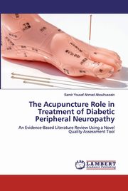 The Acupuncture Role in Treatment of Diabetic Peripheral Neuropathy, AbouHussein Samir Yousef Ahmed