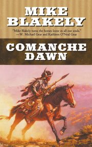 COMANCHE DAWN, BLAKELY MIKE