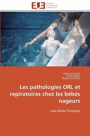 Les pathologies orl et repiratoires chez les bbs nageurs, Collectif
