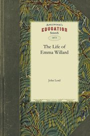 The Life of Emma Willard, Lord John