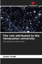 The role attributed to the Venezuelan university, Tirado Carlos