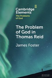 The Problem of God in Thomas Reid, Foster James