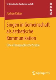 Singen in Gemeinschaft als sthetische Kommunikation, Kaiser Jochen
