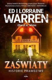 Zawiaty. Historie prawdziwe, Warren Ed, Warren Lorraine, Wicks Cheryl A.