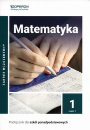 Matematyka 1 Podrcznik Cz 1 Zakres rozszerzony, Pawowski Henryk, Karowska-Pik Joanna, Szumny Bartosz