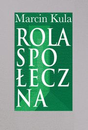 Rola spoeczna, Kula Marcin