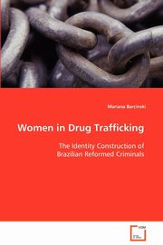 ksiazka tytu: Women in Drug Trafficking autor: Barcinski Mariana