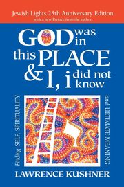 God Was in This Place & I, I Did Not Know-25th Anniversary Ed, Kushner Rabbi Lawrence