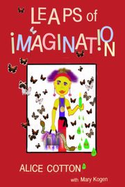 Leaps of Imagination, Cotton Alice