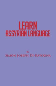 Learn Assyrian Language, Di-Katoona Simon Joseph