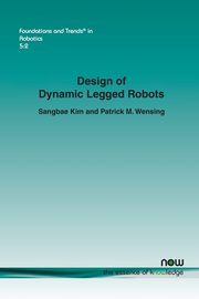 Design of Dynamic Legged Robots, Kim Sangbae