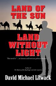 Land of the Sun, Land Without Light, Litwack David Michael