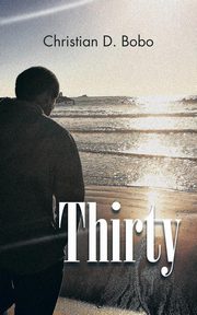 Thirty, Bobo Christian D.