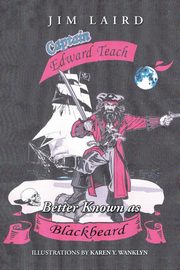 Edward Teach Better Known as Blackbeard, Laird Jim