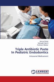 Triple Antibiotic Paste In Pediatric Endodontics, Rahat Aamna