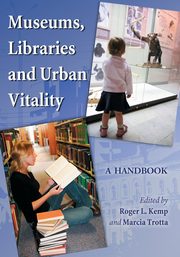 Museums, Libraries and Urban Vitality, 