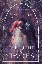 The Light in Hades, Nelson Elise