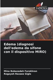 Edema (diagnosi dell'edema da sifone con il dispositivo MIRO), Babazadeh Farokhran Mina