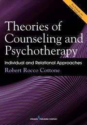 Theories of Counseling and Psychotherapy, Cottone Robert Rocco PhD LPC