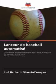 Lanceur de baseball automatis, Simental Vzquez Jos Heriberto